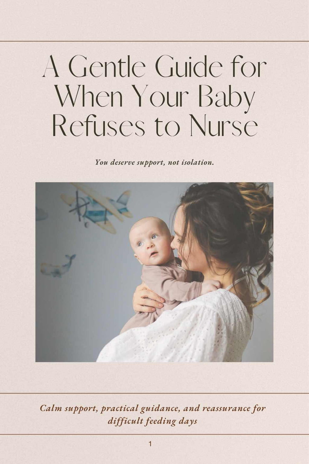 A Gentle Guide for When Your Baby Refuses to Nurse