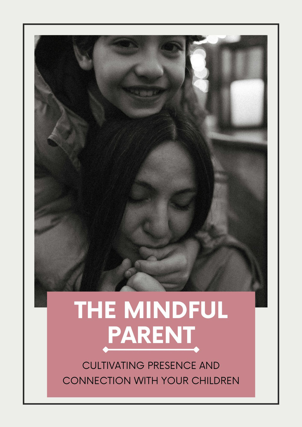 The Mindful Parent
